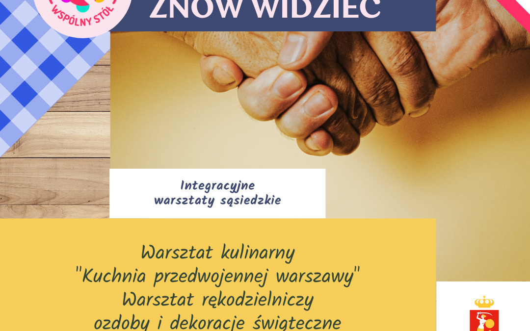 Rekrutacja do projektu „Miło Cię znów widzieć. Sąsiedzkie warsztaty integracyjne”
