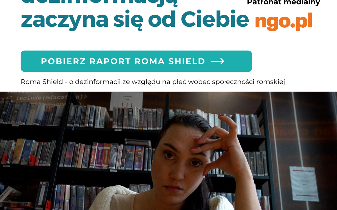 Zapraszamy do zapoznania się z raportem „Roma Shield” Fundacji Dom na Pograniczu – walczmy z dezinformacją o romskiej społeczności w Polsce.